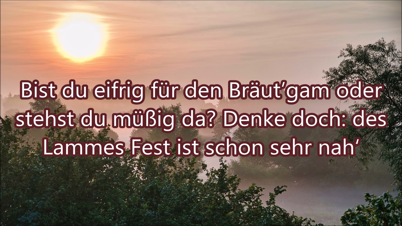 Höre es doch Braut des Lammes