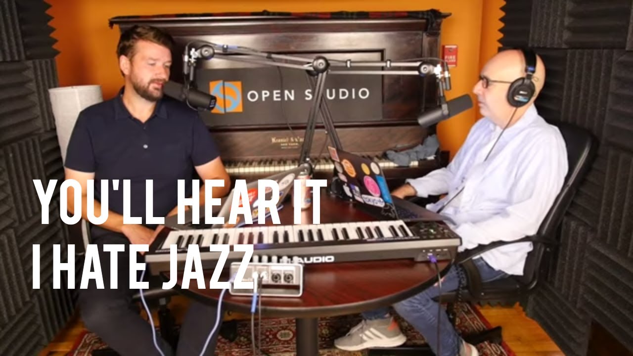 I Hate Jazz - Peter Martin & Adam Maness | You'll Hear It S4E27