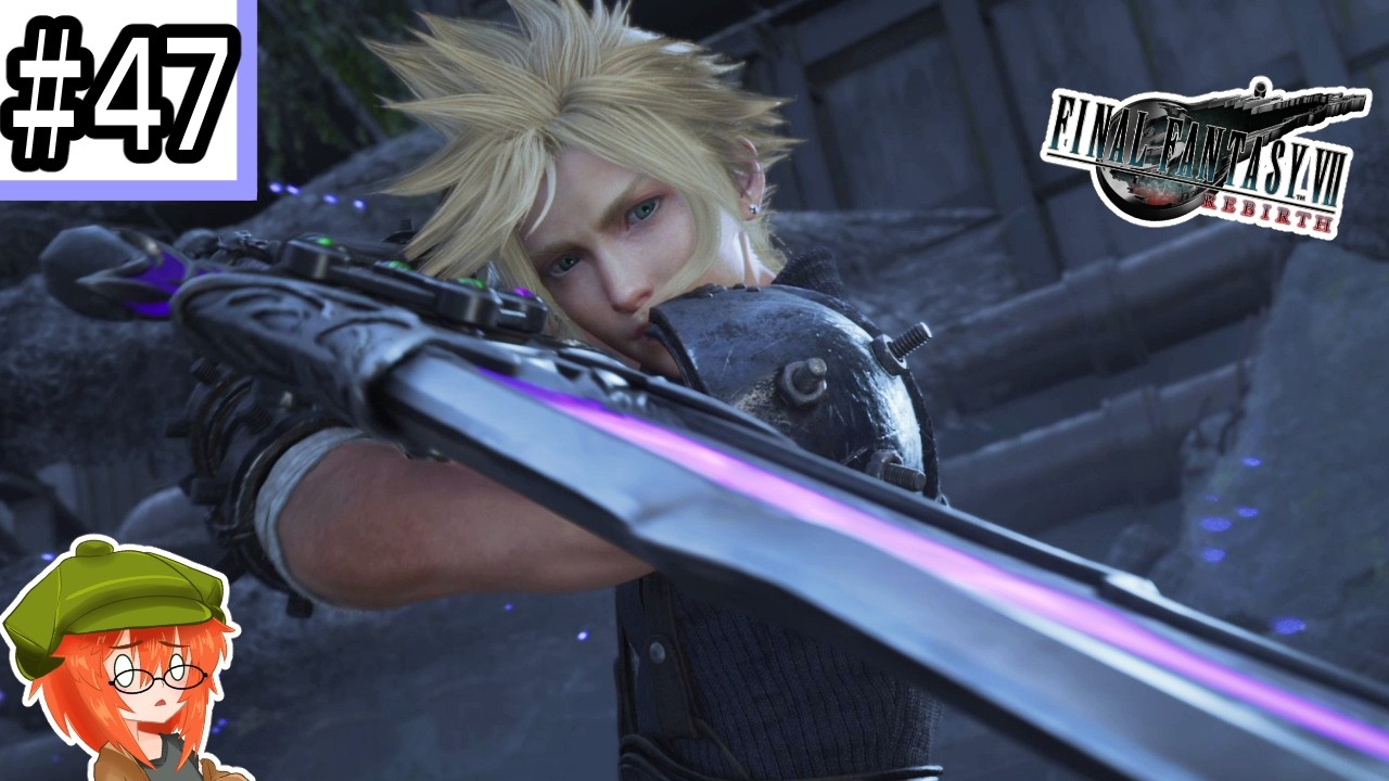 【FF7 REBIRTH】クラウドがどんどん変わっていく #47  ネタバレ注意
