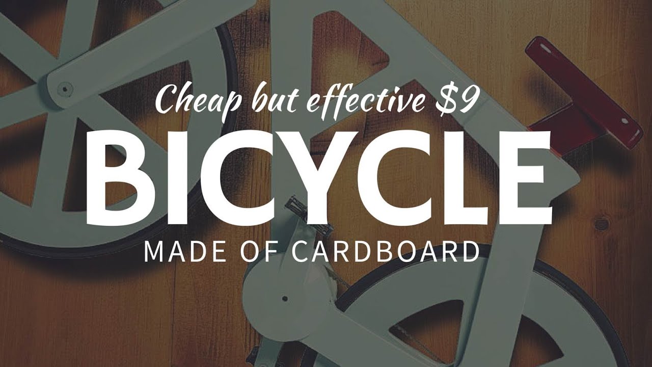 CARDBOARD BICYCLE prototype made with recyclable materials & costs just $9