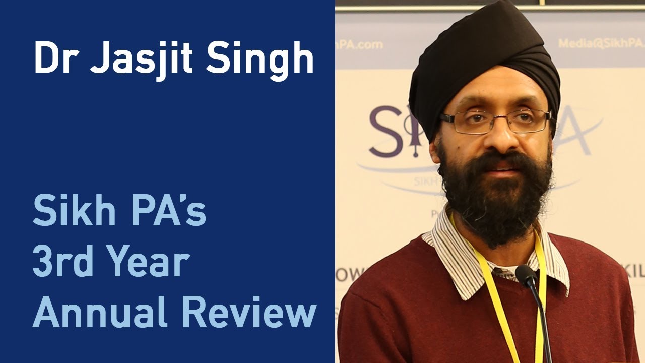 Sikh PA 3rd Year Annual Review - Dr Jasjit Singh