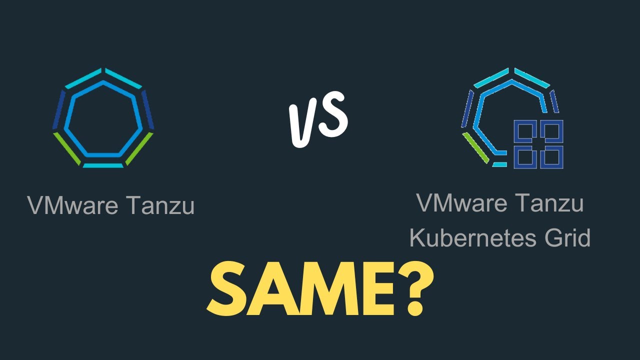 VMware Tanzu vs VMware Tanzu Kubernetes Grid - What's the difference?