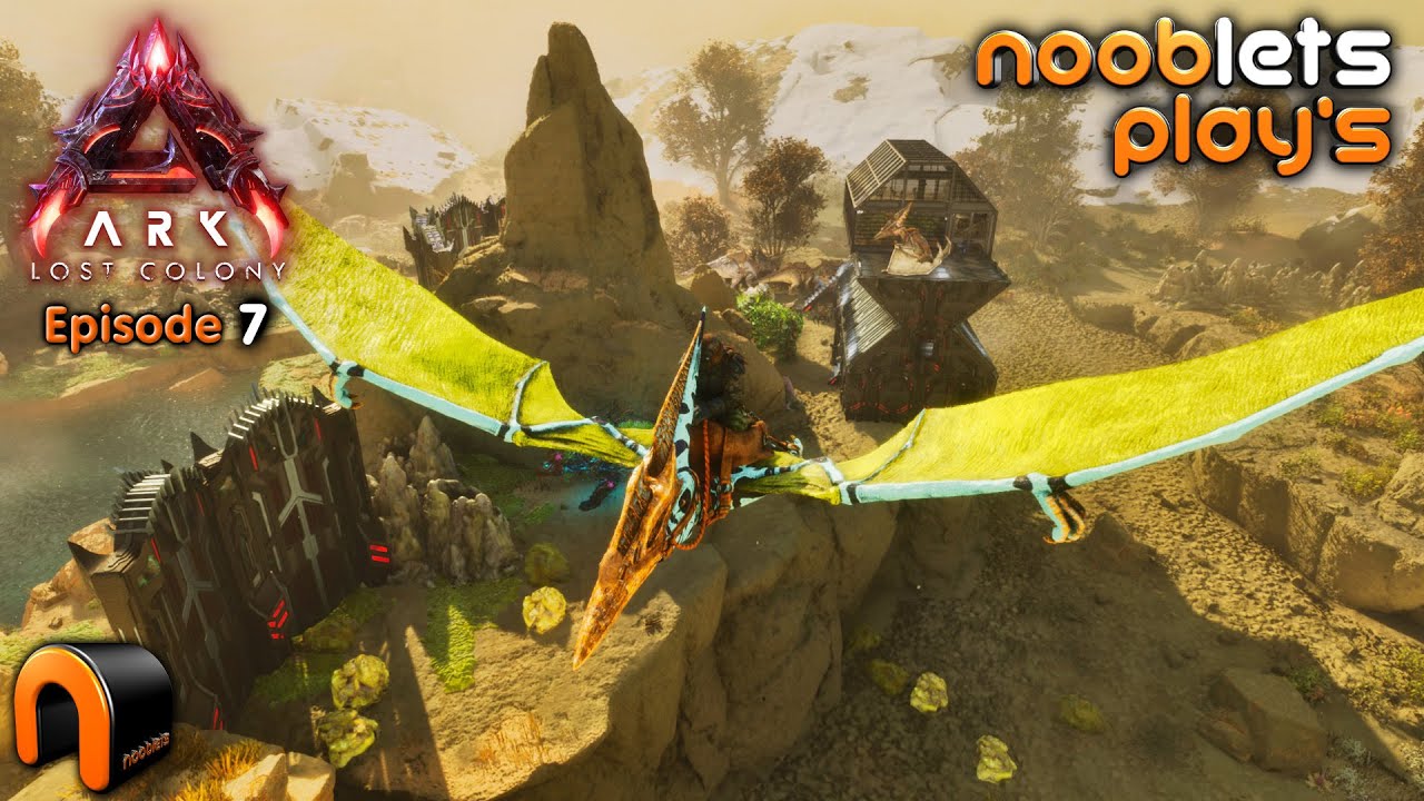 ARK Lost Colony NOOBLETS Lets Play Episode 7 - My First Flyers!