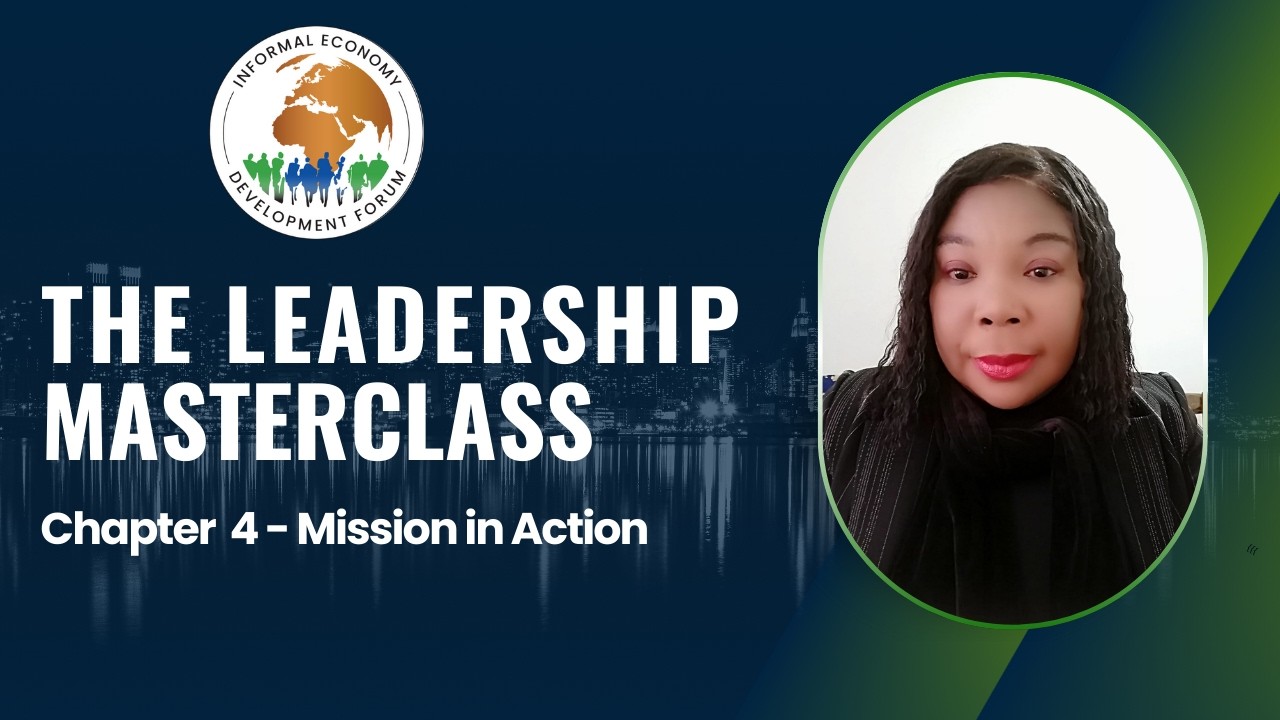 The Leadership Masterclass - Chapter 4 - Mission in Action