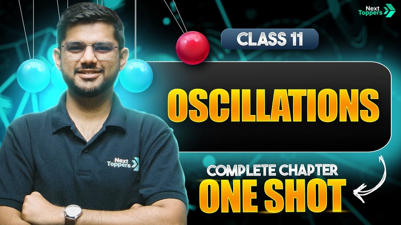 Oscillations Class 11 in One Shot | Class 11 Physics Full Chapter Revision | CBSE 2025-26 Exam