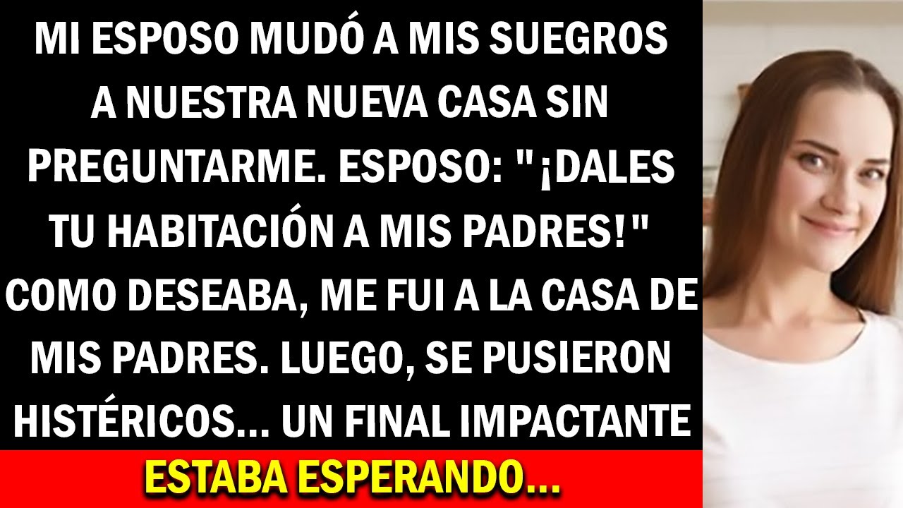 Mi esposo mudó a mis suegros a nuestra nueva casa sin preguntarme. Así que me fui a la casa de mis..
