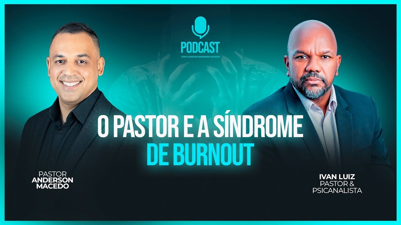 O PASTOR E A SÍNDROME DE BURNOUT