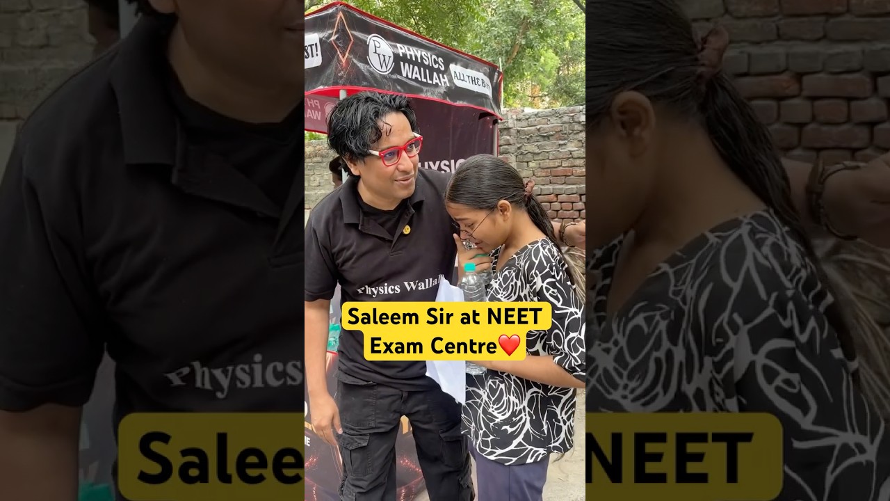 Saleem Sir at NEET Exam Centre❤️ #pw #neet #physicswallah