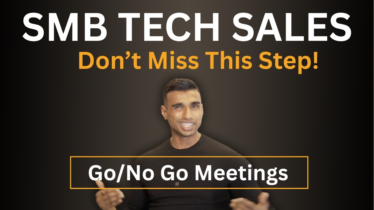 SMB AE Readiness Series (pt 7) - The critical step in Tech Sales that AE's miss. Go/No Go Meeting