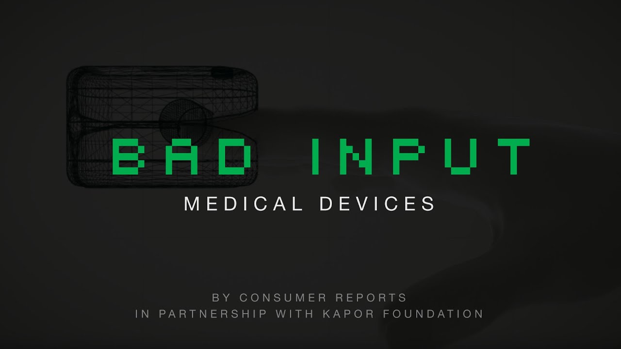 BAD INPUT: Medical Devices | Consumer Reports