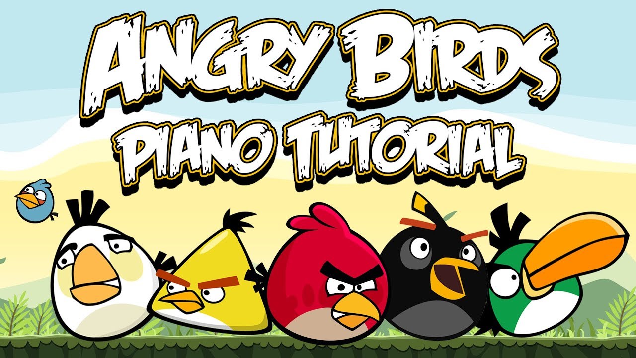 ANGRY BIRDS THEME - Piano Tutorial