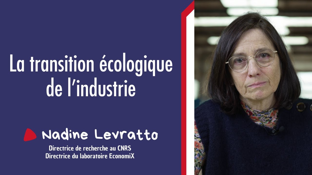 La transition écologique de l'industrie | Nadine Levratto
