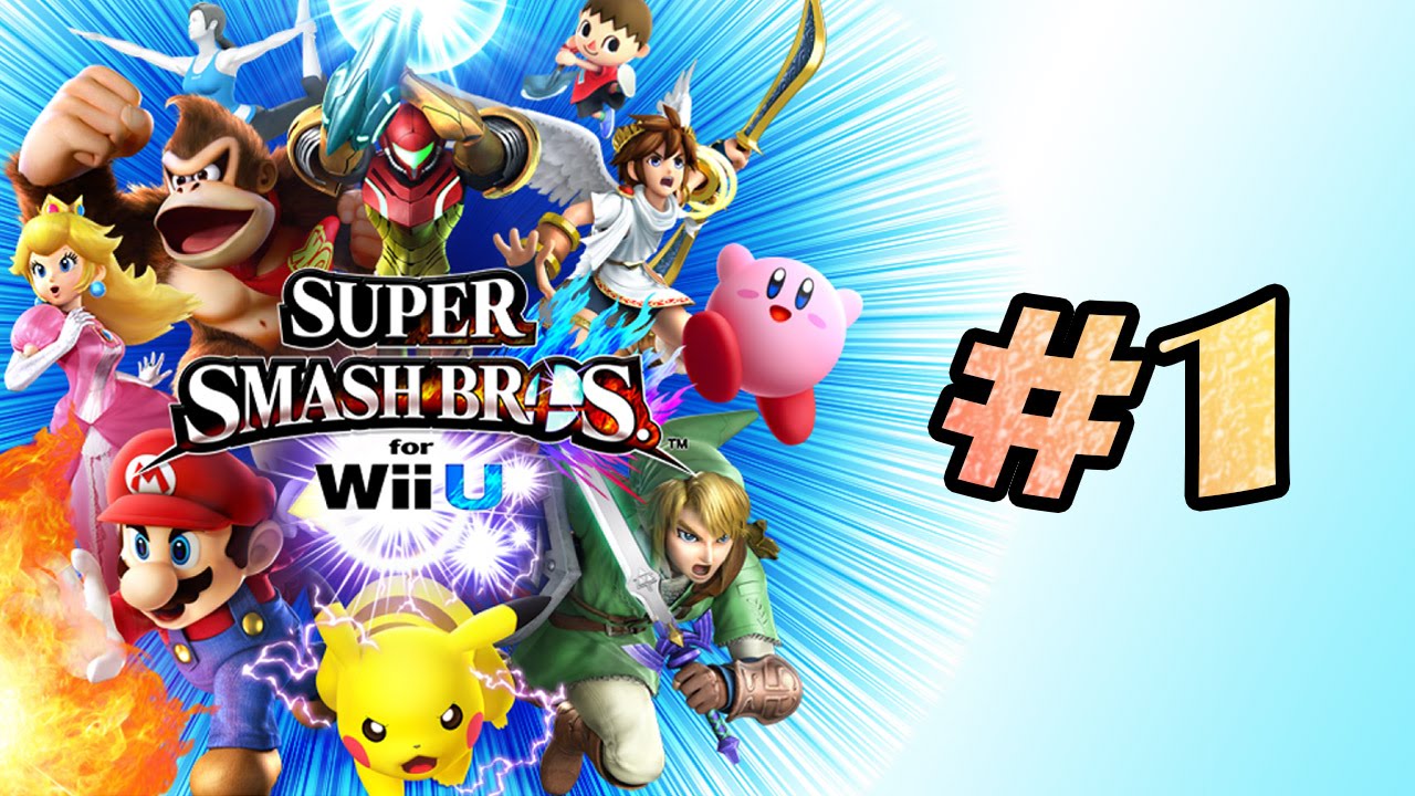 Super Smash Bros. for Wii U -  CA VA CHIER EN HD ! (Partie 1)