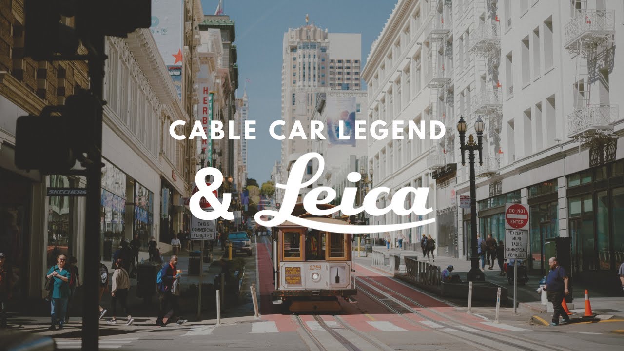 San Francisco Cable Car Legend and Leica