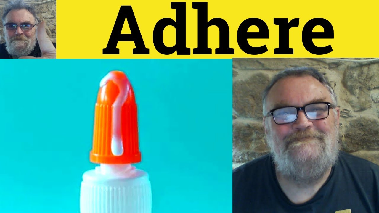 😎 Adhere Meaning - Adhere Defined - Adherent Examples - Adhere Definition - Formal English -  Adhere