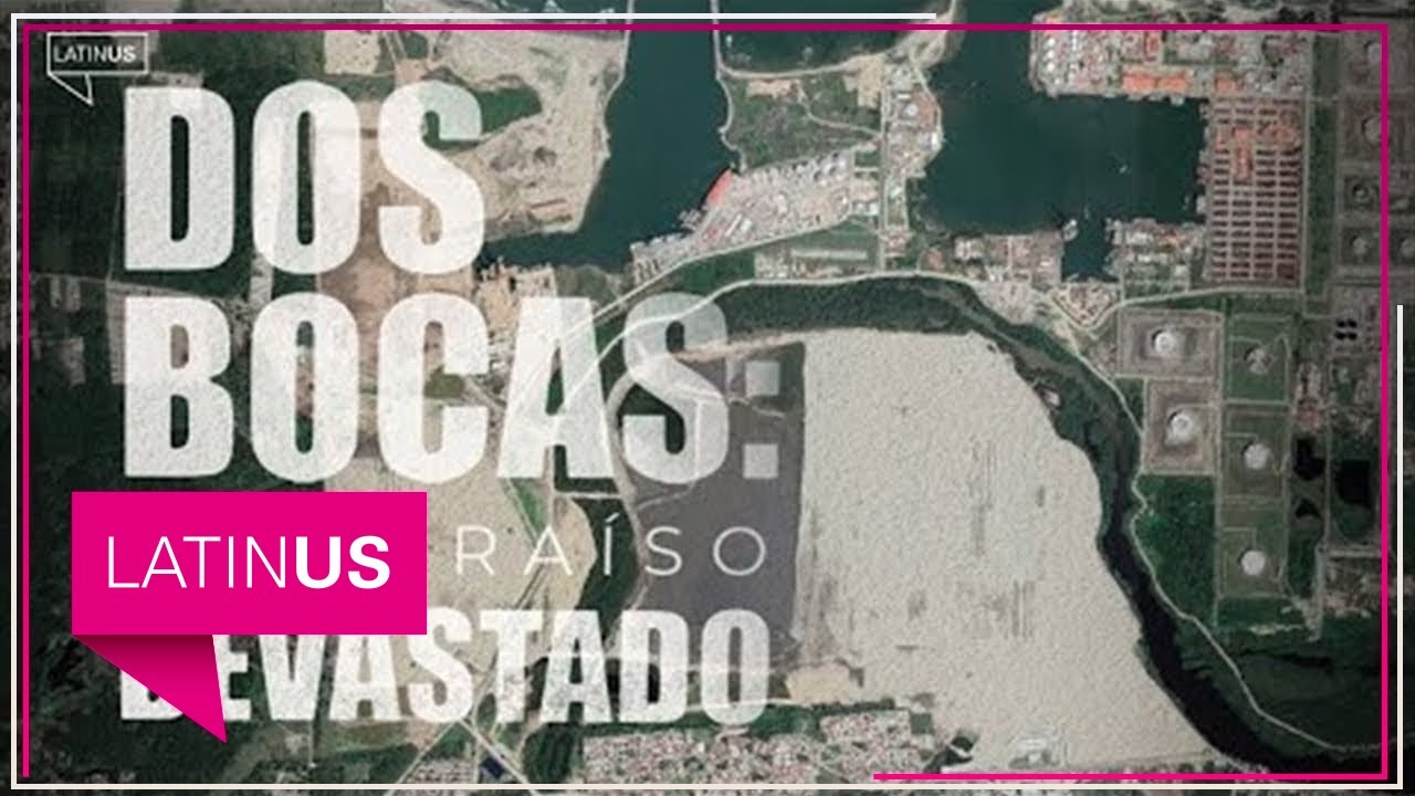 Dos Bocas: Paraíso Devastado