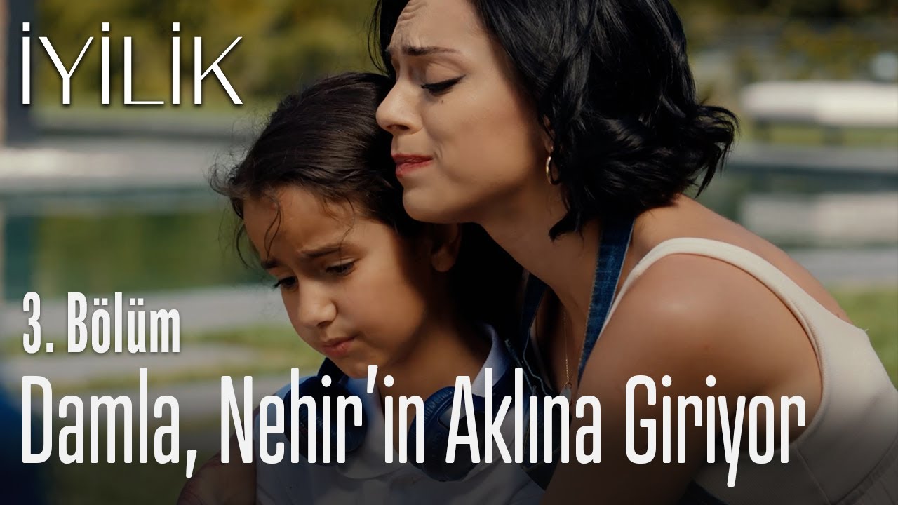 Damla, Nehir'in aklına giriyor - İyilik 3. Bölüm