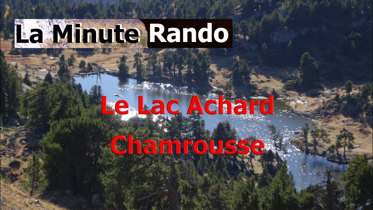 Lac Achard -  Chamrousse - La Minute Rando