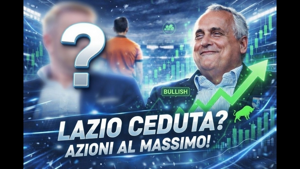 LAZIO CEDUTA?! Le AZIONI SALGONO di BOTTO e la BORSA BLOCCA TUTTO