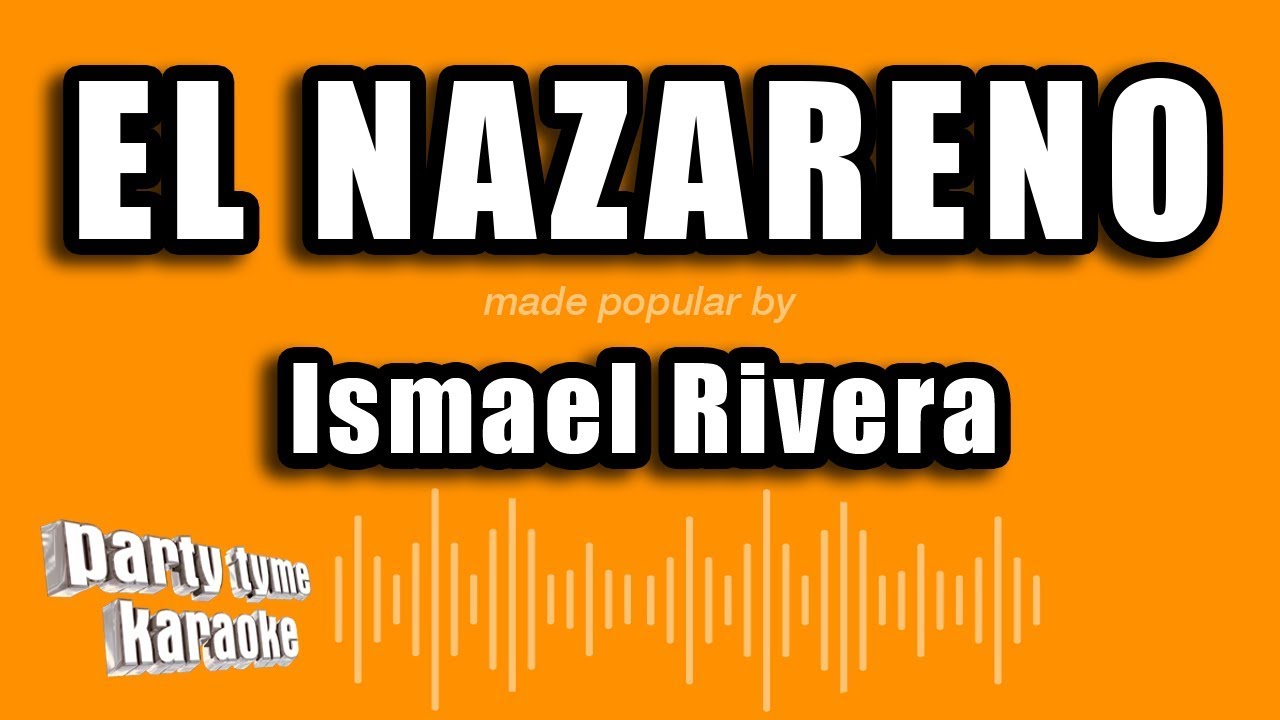 Ismael Rivera - El Nazareno (Versión Karaoke)