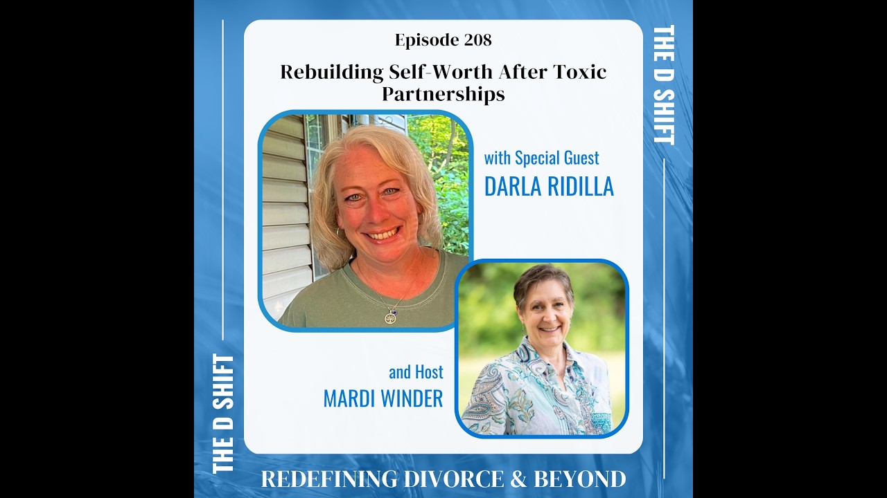 Rebuilding Self-Worth After Toxic Partnerships with Darla Ridilla