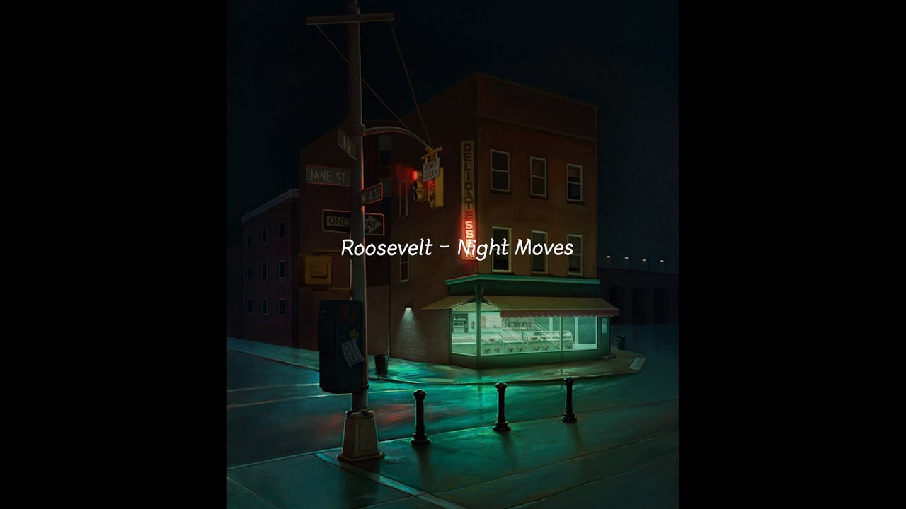 Roosevelt - Night Moves