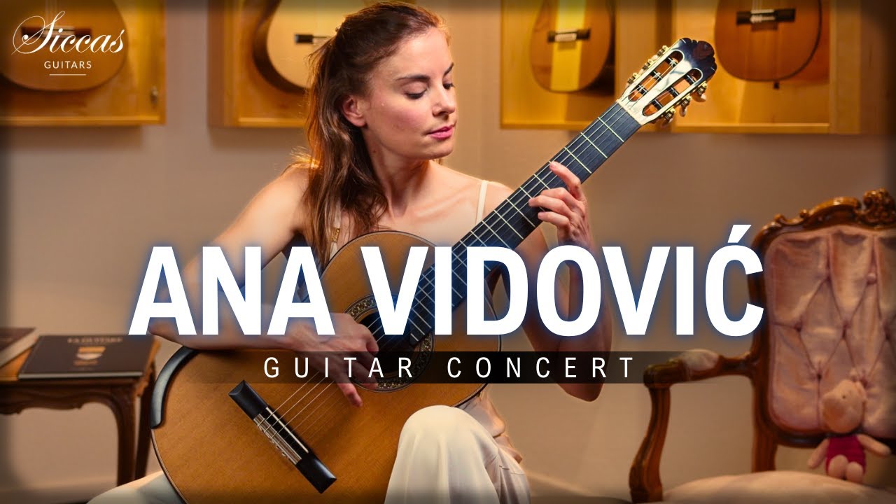 ANA VIDOVIC - 2025 Classical Guitar Concert | Siccas Guitars | BACH, Piazzolla, Schubert