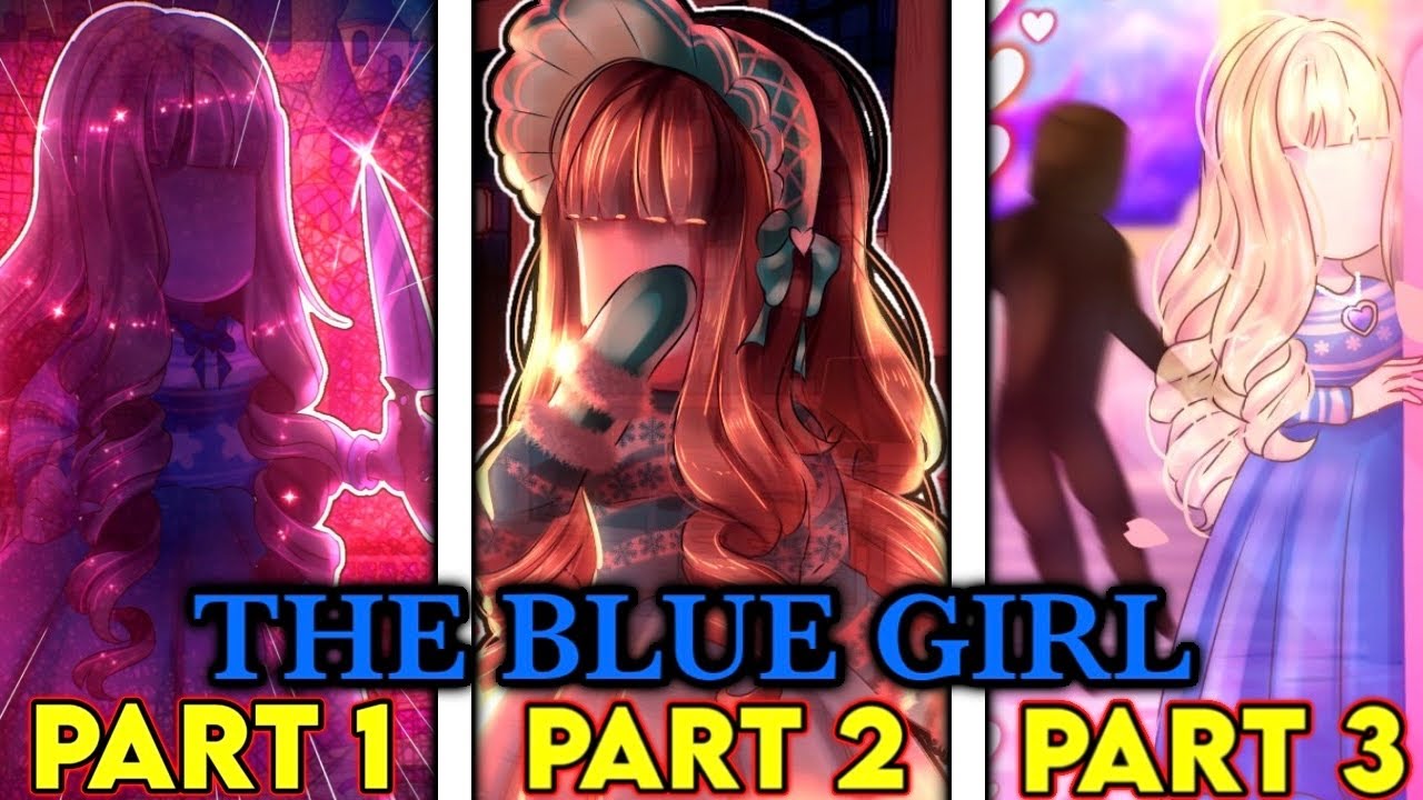 THE BLUE GIRL MOVIE TRILOGY 💙 PART 1, 2, & 3! ROBLOX Royale High Roleplay Horror Movie Series