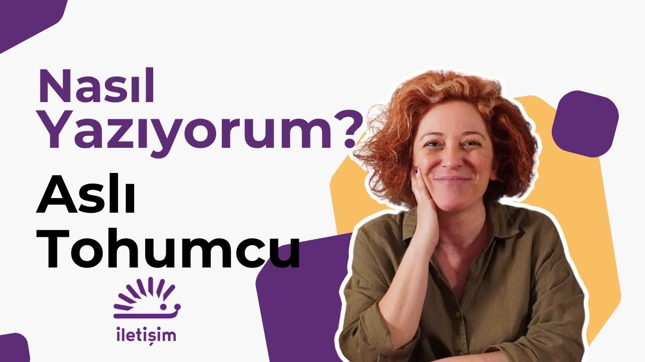 Nasıl Yazıyorum? - Aslı Tohumcu
