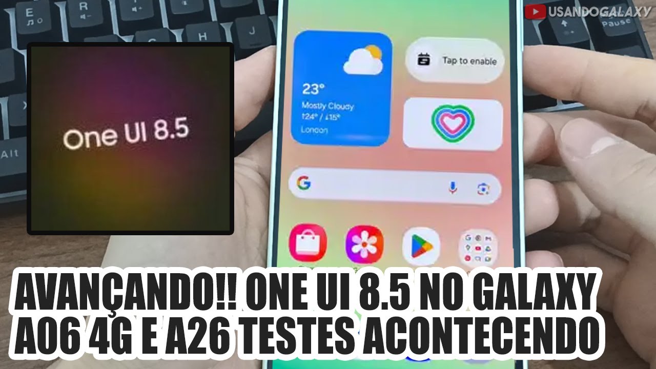 Avan&ccedil;ando!! ONE UI 8.5 no GALAXY A06 4G e A26 TESTES ACONTECENDO