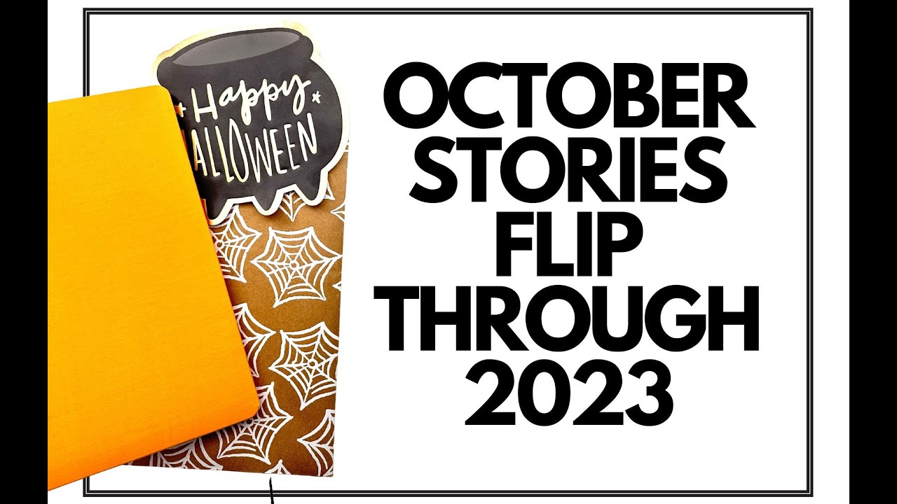 October Daily/Stories FLIPTHROUGH 2023 - 6x8 Interactive with Ali Edwards and Traci Reed's