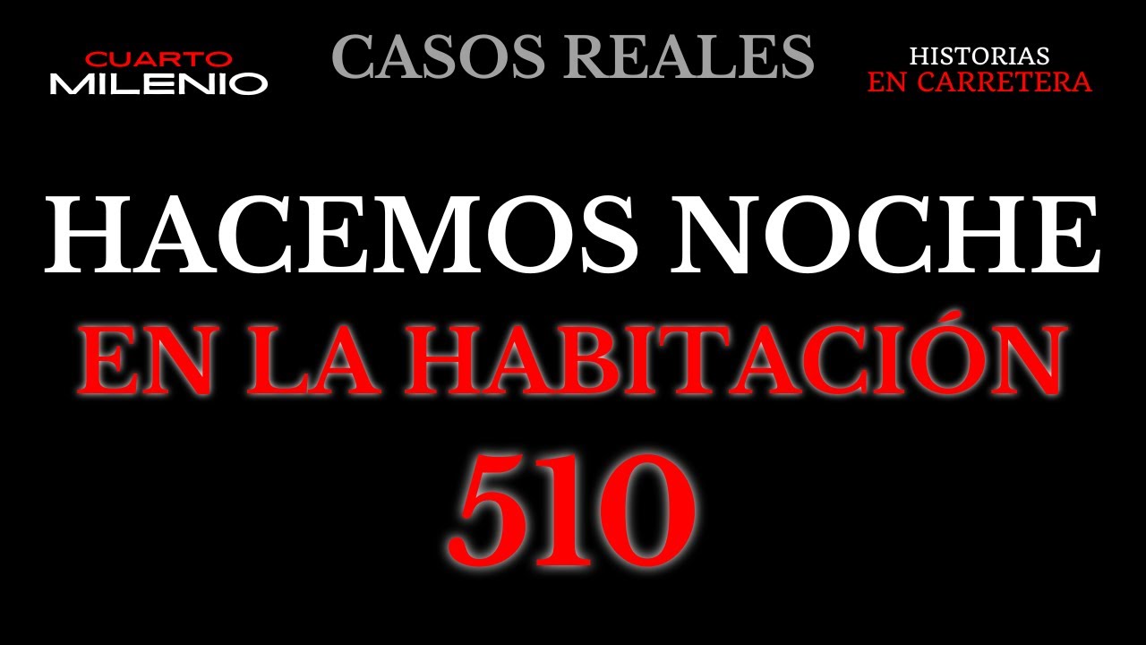 PERNOCTANDO EN LA HABITACIÓN MALDITA - CUARTO MILENIO - HISTORIAS DE FANTASMAS