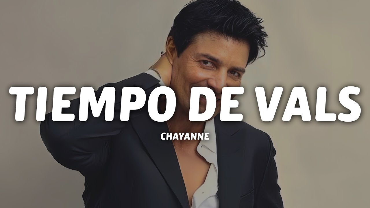 Chayanne - Tiempo De Vals (Letra/Lyrics)