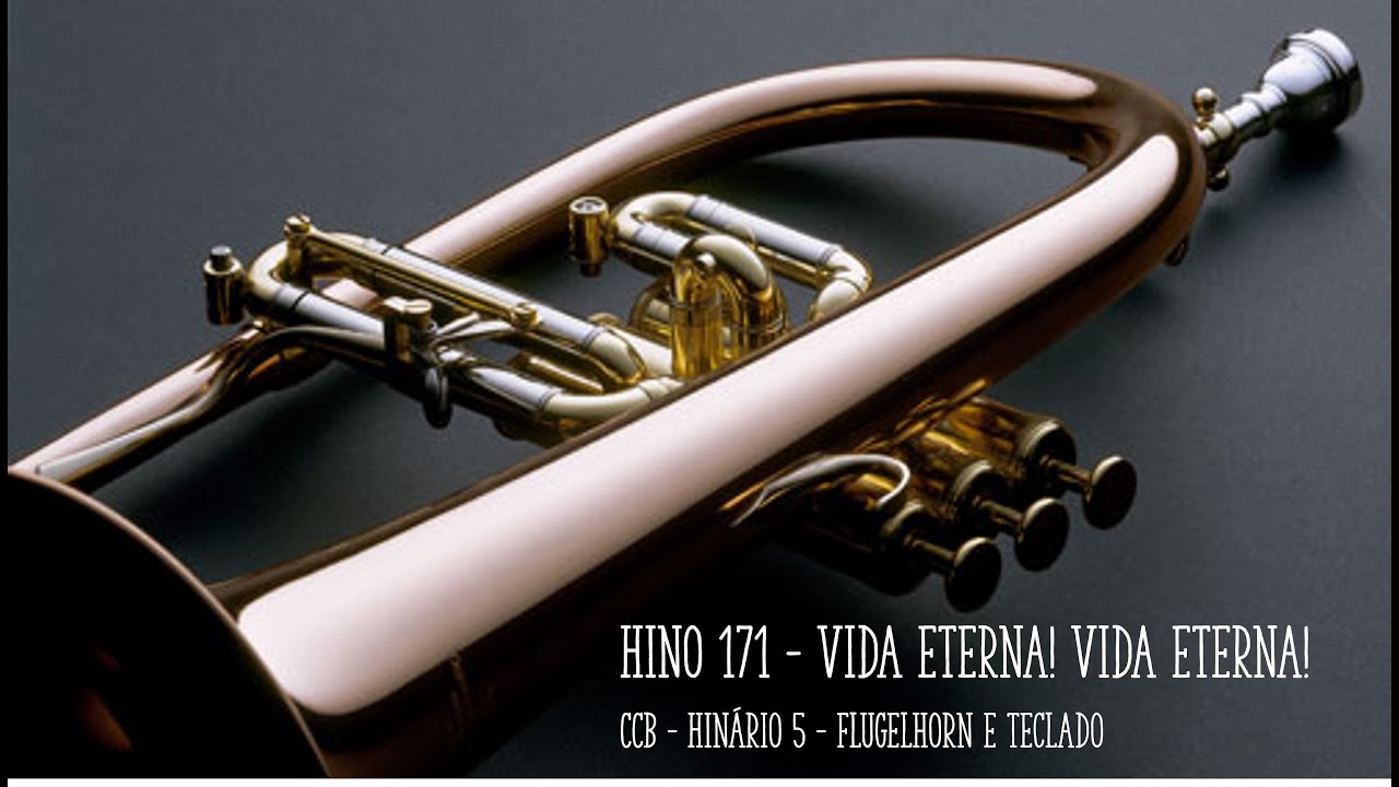 Hino 171 - Vida eterna! Vida eterna! - Flugelhorn e Teclado - CCB H5