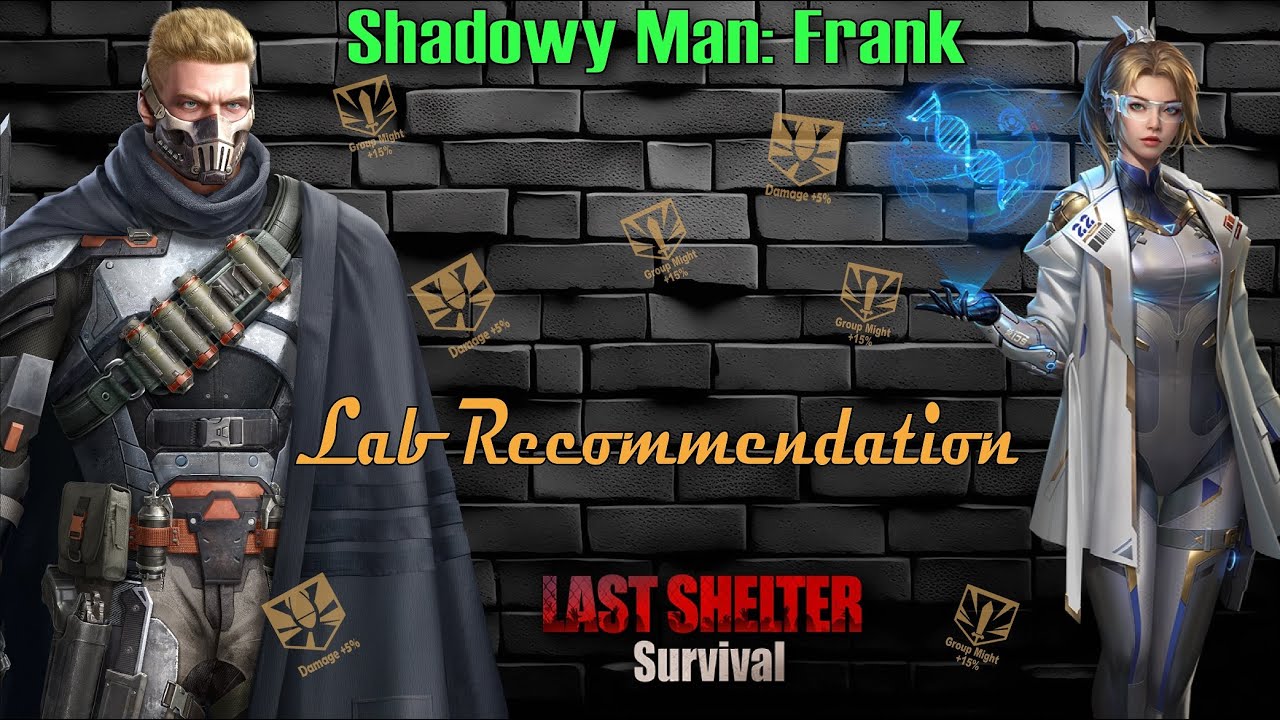 🔥 Shadowy Man: Frank ⭐ Lab Recommendation & Reconstruction 🔍 ::: Last Shelter Survival #24EGaming