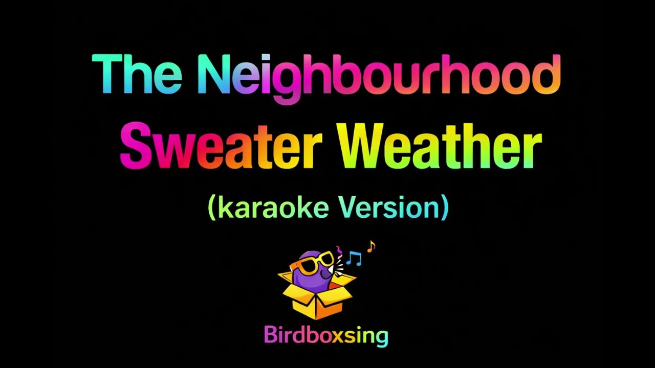 The Neighbourhood - Sweater Weather (karaoke Version)