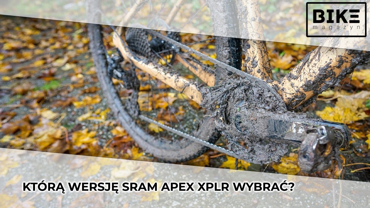 Kt&oacute;ra wersję SRAM Apex XPLR wybrać?