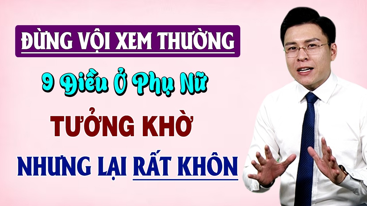 Đừng Vội Xem Thường! 9 Điều Ở Phụ Nữ Tưởng Khờ Nhưng Lại Rất Khôn - GNV
