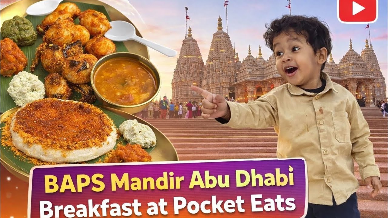 BAPS Mandir Abu Dhabi | Breakfast at Pocket Eats Benne Dosa| Thattu Idli| Hindu temple in Abu Dhabi 