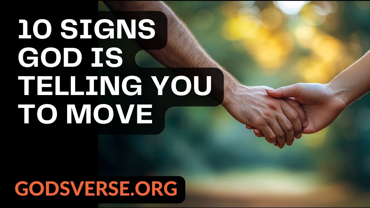 10 Signs God Is Telling You to Move: Feeling Stuck? This Might Be God’s Signal to Move