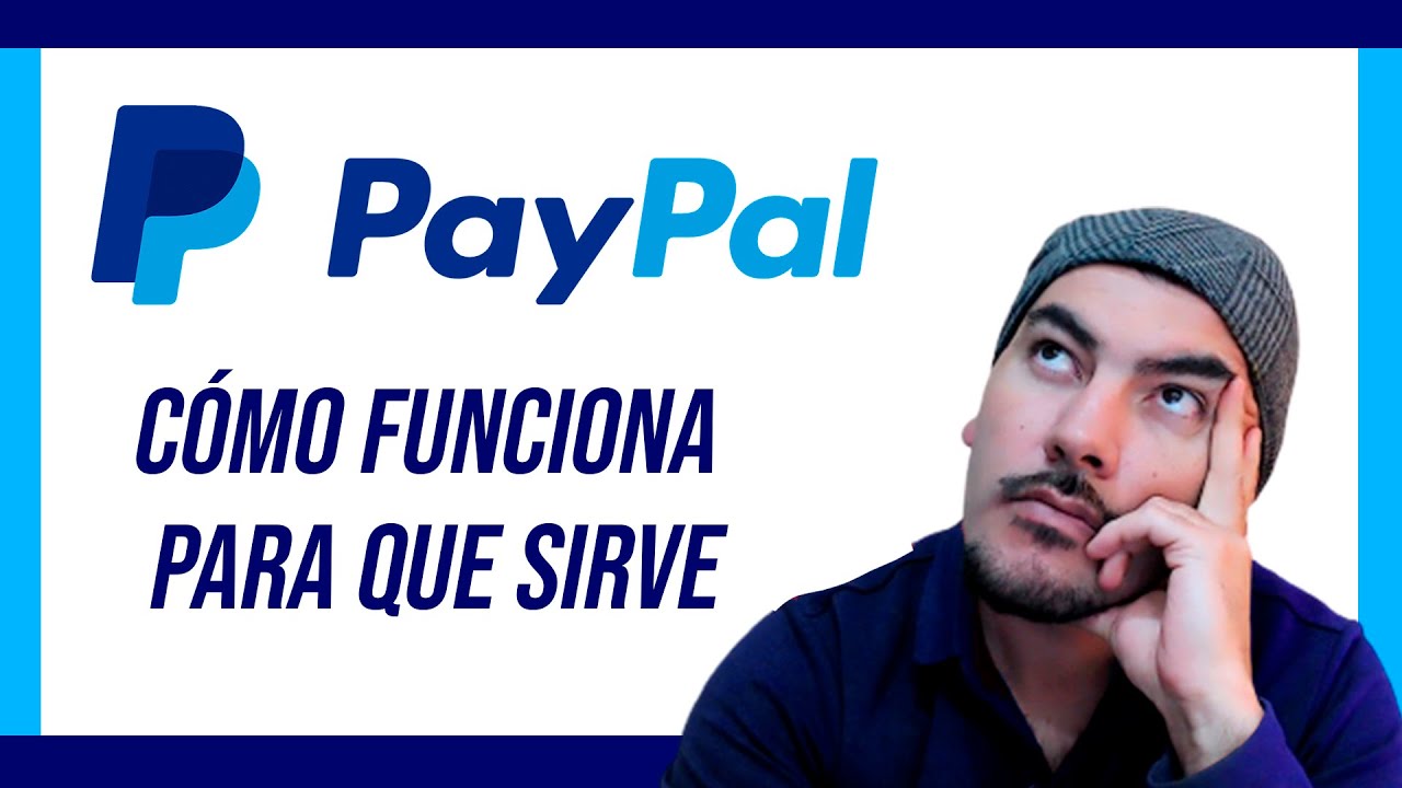 ✔️ Qué es PAYPAL y cómo funciona - Para qué sirve - Porqué deberías tener una cuenta 👊