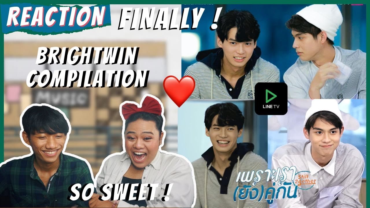 BRIGHTWIN COMPILATION at LINETV LIVE REACTION ! | Still 2Gether Cast - เพราะเรา(ยัง)คู่กัน
