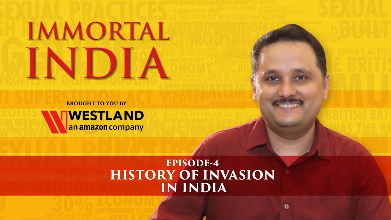 Immortal India | History Of Invasion In India | Episode 4