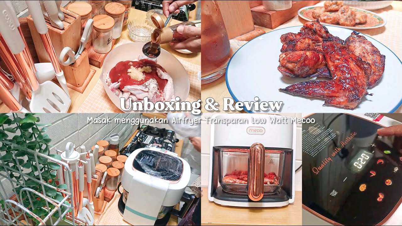 KEGIATAN DI DAPUR MINIMALIS ✨ UNBOXING & REVIEW AIRFRYER TRANSPARAN low watt Mecoo #mecookwithmecoo