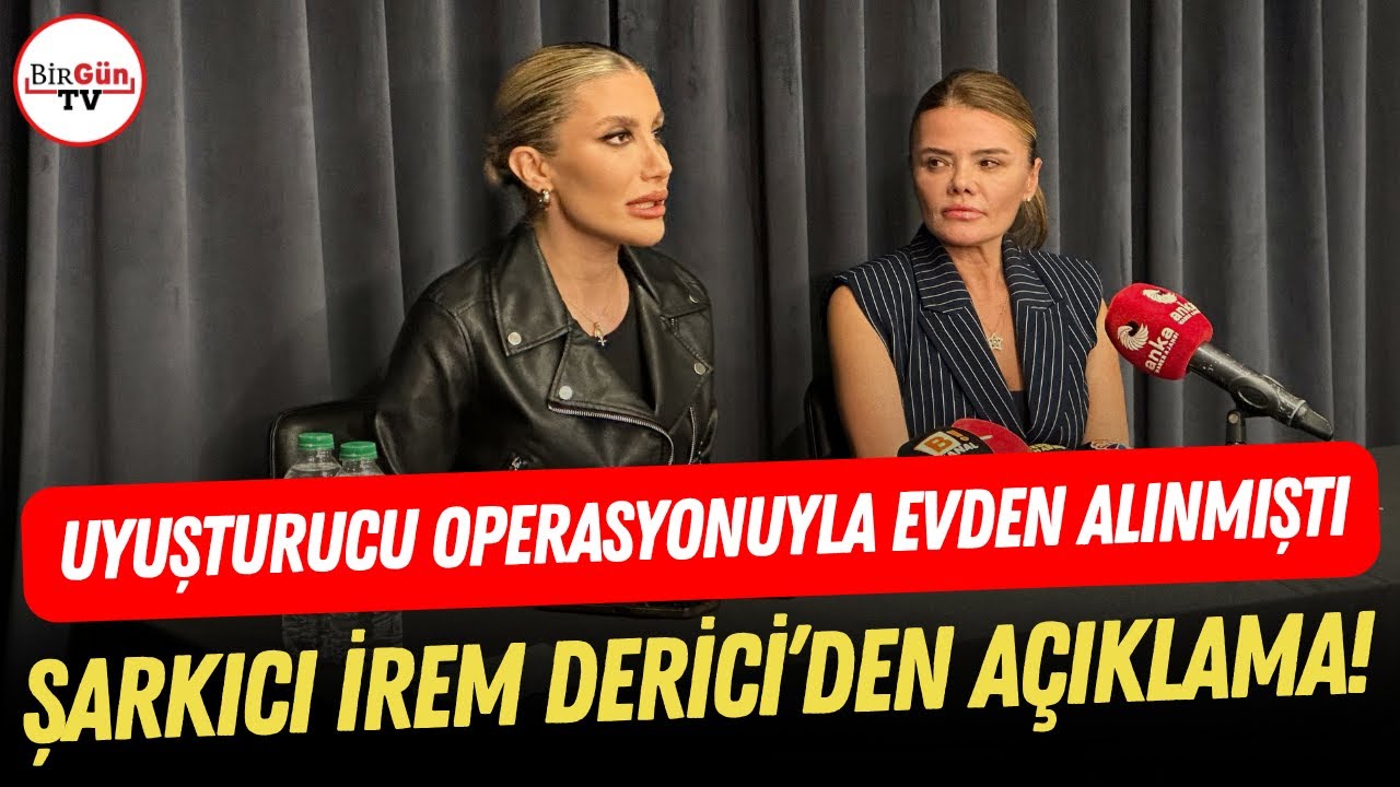 Uyuşturucu operasyonu sonrası İrem Derici'den açıklama: “HİÇBİR SUÇLAMAYI KABUL ETMİYORUM”
