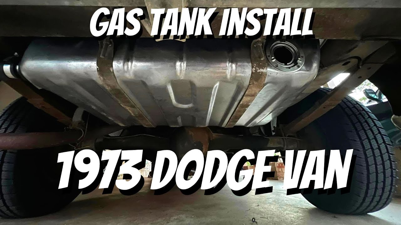 1973 Dodge B100 Van - Gas Tank Install