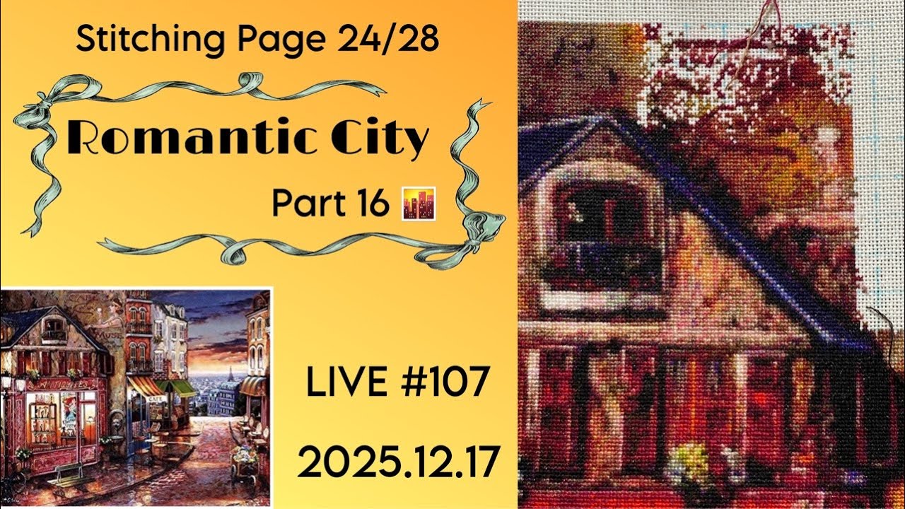 朝活LIVE☀️ #107 【Romantic City】Part 16/クロスステッチ/Stitch With Me/cross stitch
