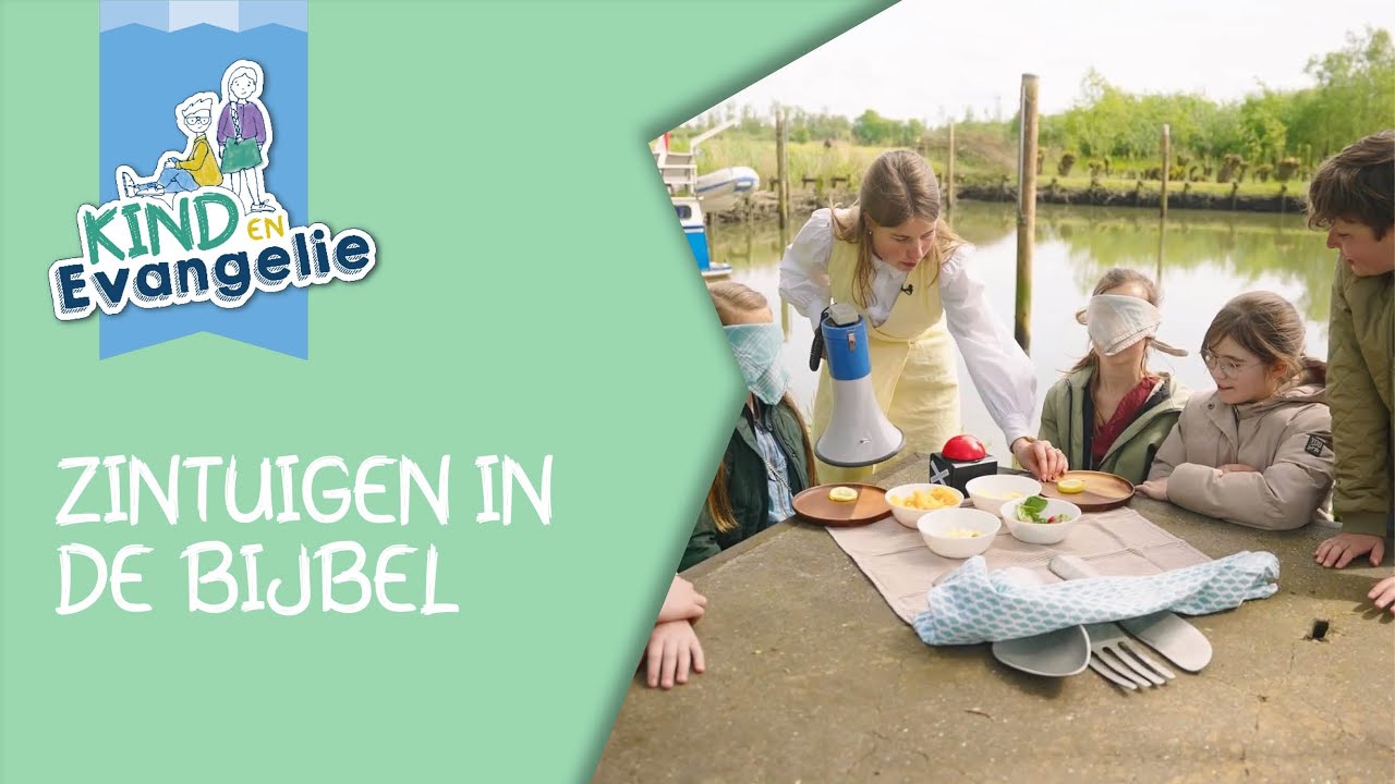 Zintuigen in de Bijbel -  Kind en Evangelie