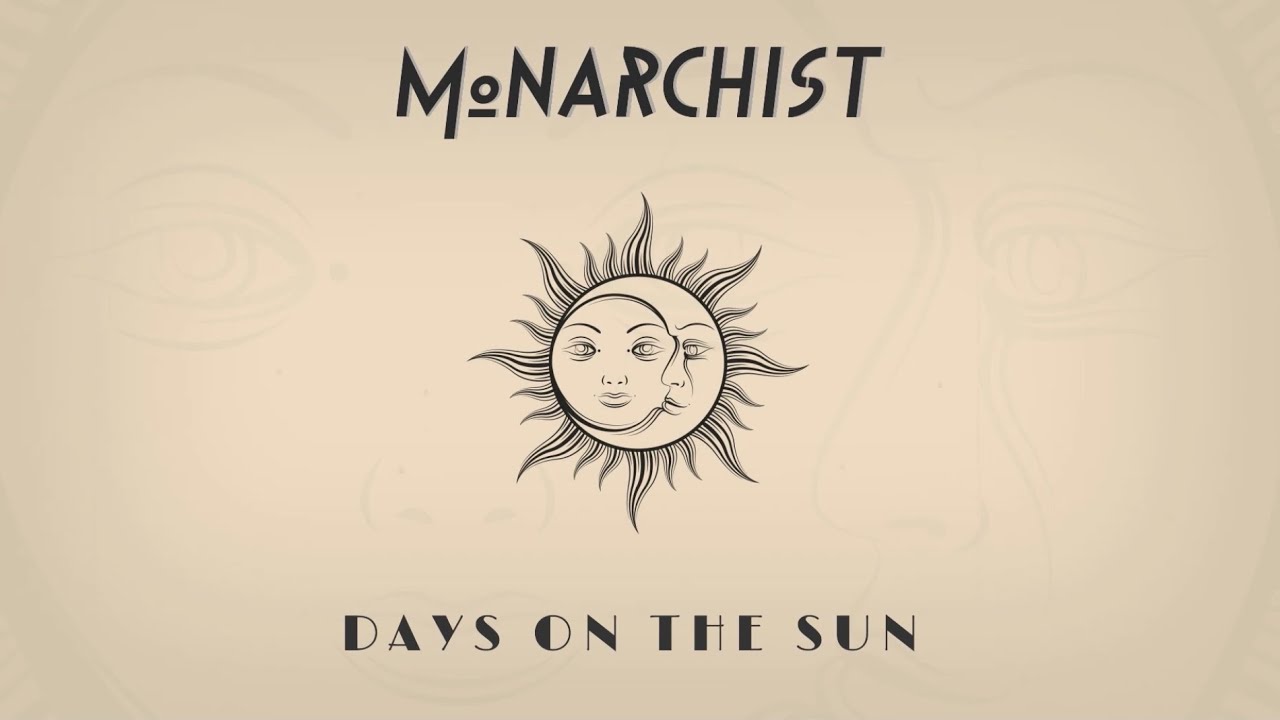 MONARCHIST - Days on the Sun (Lyric Video)