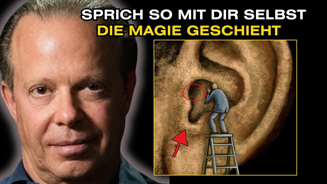 So mit dir selbst zu sprechen wird deine Realität verändern | Joe Dispenza